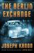 The Berlin Exchange : A Novel