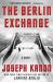 The Berlin Exchange : A Novel