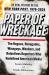 Paper of Wreckage : The Rogues, Renegades, Wiseguys, Wankers, and Relentless Reporters Who Redefined American Media