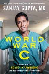 World War C : Lessons from the Covid-19 Pandemic and How to Prepare for the Next One