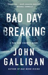 Bad Day Breaking : A Novel