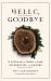 Hello, Goodbye : 75 Rituals for Times of Loss, Celebration, and Change