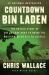 Countdown Bin Laden : The Untold Story of the 247-Day Hunt to Bring the Mastermind of 9/11 to Justice