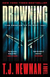 Drowning : The Rescue of Flight 1421 (a Novel)