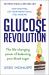 Glucose Revolution : The Life-Changing Power of Balancing Your Blood Sugar