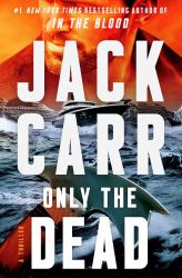 Only the Dead : A Thriller