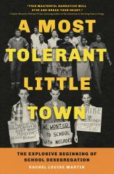 A Most Tolerant Little Town : The Explosive Beginning of School Desegregation