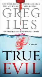 True Evil : A Novel