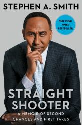 Straight Shooter : A Memoir of Second Chances and First Takes