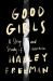 Good Girls : A Story and Study of Anorexia