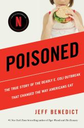 Poisoned : The True Story of the Deadly E. Coli Outbreak That Changed the Way Americans Eat