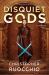 Disquiet Gods : The Sun Eater: Book Six