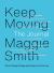 Keep Moving: the Journal : Thrive Through Change and Create a Life You Love