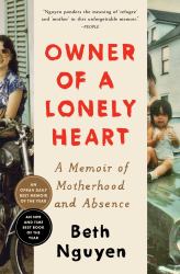 Owner of a Lonely Heart : A Memoir of Motherhood and Absence