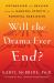 Will the Drama Ever End? : Untangling and Healing from the Harmful Effects of Parental Narcissism