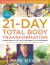 The Primal Blueprint 21-Day Total Body Transformation : A Step-By-step, Gene Reprogramming Action Plan