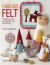 Fabulous Felt : 30 Easy-To-sew Accessories and Decorations