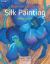 Beginners Guide to Silk Painting