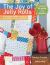 The Joy of Jelly Rolls : A Complete Guide to Quilting and Sewing Using Jelly Rolls