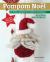 Pompom Noel : 33 Festive Pompoms to Make for Christmas