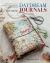 Daydream Journals : Memories, Ideas and Inspiration in Stitch, Cloth and Thread