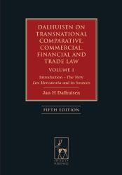 Dalhuisen on Transnational Comparative, Commercial, Financial and Trade Law Volume 1