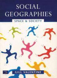 Social Geographies : Space and Society