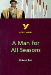 A Man for All Seasons Everything You Need to Catch up, Study and Prepare for and 2023 and 2024 Exams and Assessments