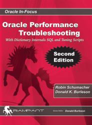 Oracle Performance Troubleshooting : With Dictionary Internals SQL and Tuning Scripts