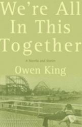 We're All in This Together : A Novella and Stories