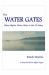 The Water Gates : Water Rights, Water Wars in the 50 States