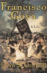 Francisco Goya : A Life