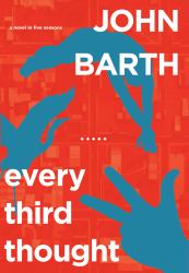 Every Third Thought : A Novel in Five Seasons