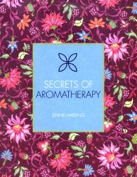 Secrets of Aromatherapy