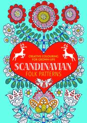 Scandinavian Folk Patterns : Creative Colouring for Grown-Ups