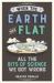 When the Earth Was Flat : All the Bits of Science We Got Wrong