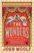 The Wonders : Lifting the Curtain on the Freak Show, Circus and Victorian Age