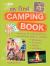 My First Camping Book : Discover the Great Outdoors with This Fun Guide to Camping: Planning, Cooking, Safety, Activities