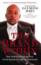 The Brand Within : The Power of Branding from Birth to the Boardroom