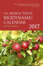 The Maria Thun Biodynamic Calendar : 2017