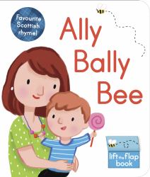 Ally Bally Bee : A Lift-The-flap Book