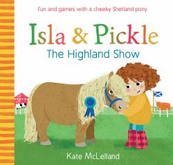 Isla and Pickle: the Highland Show