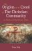 The Origins of the Creed of the Christian Community : Its History and Significance Today