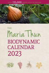 The Maria Thun Biodynamic Calendar