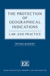 The Protection of Geographical Indications : Law and Practice