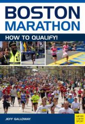 Boston Marathon : How to Qualify!