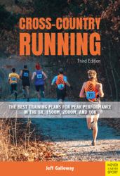 Cross-Country Running : The Best Training Plans for Peak Performance in the 5k, 1500m, 2000m, And 10k