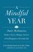 A Mindful Year : 365 Ways to Find Connection and the Sacred in Everyday Life