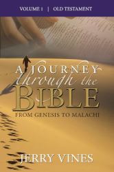 A Journey Though the Bible : From Genesis to Malachi