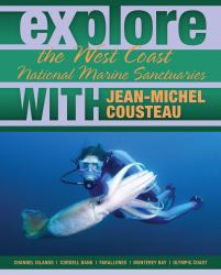 Explore the West Coast National Marine Sanctuaries with Jean-MIchel Cousteau